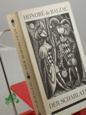 Der Scharlatan : Erz�hlungen u. Skizzen / Honor� de Balzac. Hrsg. u. �bers. von Theodor L�cke. Mit Holzstichen von Gerh. Kurt M�ller. Mit e. Nachw. von Christa Bevernis