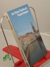 Reise-Textbuch Kopenhagen : ein literarischer Begleiter auf den Wegen durch die Stadt / hrsg. von Bernd-R�diger Schwesig
