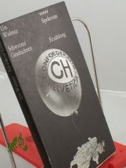 Schweizer Geschichten / Urs Widmer