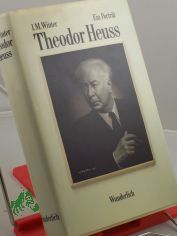 Theodor Heuss : e. Portr. / Ingelore M. Winter
