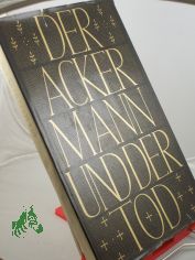 Der Ackermann und der Tod / Johannes von Saaz. �bers. von Hans Franck