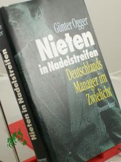 Nieten in Nadelstreifen : Deutschlands Manager im Zwielicht / G�nter Ogger