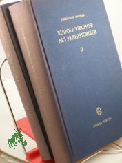 Band1 Virchow als Begr�nder der neueren deutschen Ur- und Fr�hgeschichtswissenschaft /Band 2 	Briefe Virchows und seiner Zeitgenossen Christian Andree