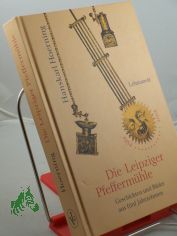 Die Leipziger Pfefferm�hle : Geschichten und Bilder aus f�nf Jahrzehnten / Hanskarl Hoerning