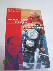 Was ist mein Leben wert? / Peter Hahne