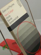 Horde, Bande, Gemeinschaft : Eine sozialpsycholog.-p�dagog. Untersuchung / Hans Zulliger