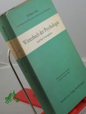 W�rterbuch der Psychologie und ihrer Grenzgebiete / Hrsg.: Kurt v. Sury unter Mitarb. von Willy Canziani u. zahlreiche anderen Fachgelehrten
