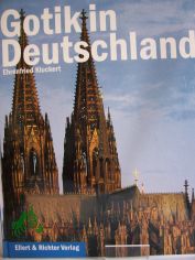 Gotik in Deutschland / Ehrenfried Kluckert