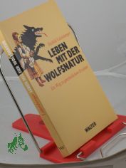 Leben mit der Wolfsnatur : ein Weg zu ganzheitlichem Erziehen / Diethild Laitenberger