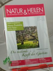 04/10 Fasten, Erdstrahlen, Gartentherapie, Nanotechnologie, Ruth Pfau, Sch�nheit