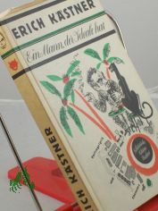 Ein Mann, der Ideale hat : Vortragslyrik u. Chansons / Erich K�stner