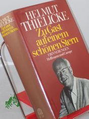 Zu Gast auf einem sch�nen Stern : Erinnerungen / Helmut Thielicke