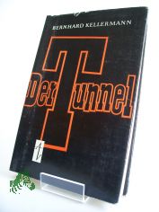 Der Tunnel / Bernhard Kellermann