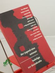 Der Jugend eine Antwort : Beitr�ge z. Demokratie / U. Scheller ; T. Scheller