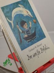 Der wei�e Delphin / Gerhard W. Menzel. Illustrationen v. Albrecht von Bodecker
