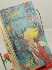 Diane gibt eine Klassenparty / Rolf Ulrici. Illustrationen: Erich H�lle