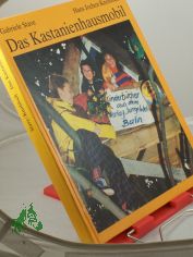 Das Kastanienhausmobil : 10 Reisebilder aus d. DDR / aufgeschrieben von Gabriele Stave u. fotogr. von Hans Jochen Knobloch