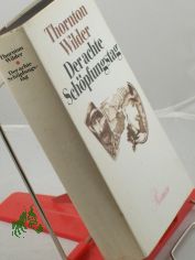 Der achte Sch�pfungstag : Roman / Thornton Wilder. [Aus d. Amerikan. von Herberth E. u. Marlys Herlitschka. Mit e. Nachw. von Jutta Friedrich]