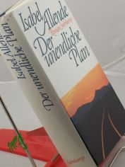 Der unendliche Plan : Roman / Isabel Allende. Aus dem Span. von Lieselotte Kolanoske