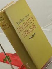 Die Hauptstrasse : Roman / Sinclair Lewis. �bers. aus d. Amerikan. von Franz Fein, erg. von Eva Schafferus. Mit e. Nachw. von Joachim Krehayn