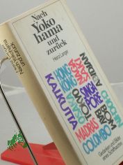 Nach Yokohama und zur�ck : Gedanken u. Bilder e. Schiffsarztes / Heinz Langer