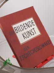 Die bildende Kunst der Tschechoslowakei / Miroslav Lamac. Aus d. Tschech. �bers. von Josef Fanta