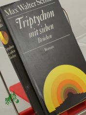 Triptychon mit sieben Br�cken : Roman / Max Walter Schulz