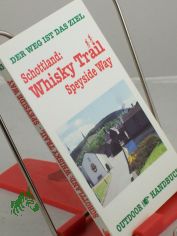 Schottland: Whisky trail : Speyside Way / Hartmut Engel