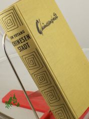 Chinesenstadt : Roman / Lin, Yutang. Aus dem Engl. �bers. von Eleonore Schlaich
