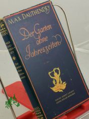 Der Garten ohne Jahreszeiten u. andere asiatische Novellen / Max Dauthendey