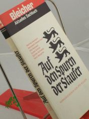 Auf den Spuren der Staufer / Manfred Akermann ... Hrsg. von Otto M�ller