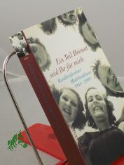 Ein Teil Heimat seid Ihr f�r mich : Rundbriefe einer M�dchenklasse 1944 - 2000 / hrsg. von Juliane Braun