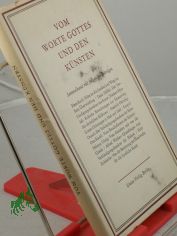 Vom Worte Gottes und den K�nsten / Hrsg. v. Otto Riedel