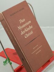 Das Mysterium der Kirche Christi / Hermann Lutze
