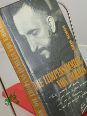 Die Lumpensammler von Emmaus : Abb� Pierre im Kampf gegen d. Elend / Boris Simon. Ins Dt. �bertr. v. Elisabeth Serelman-K�chler. Hrsg. v. Paul Noe