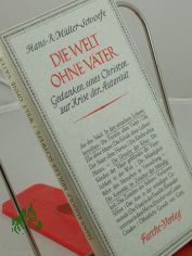Die Welt ohne V�ter : Gedanken eines Christen zur Krise der Autorit�t / Hans-Rudolf M�ller-Schwefe