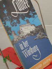 Luther in der Wartburg / Sigfried Asche