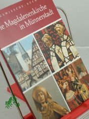 Die Magdalenenkirche in M�nnerstadt / Texte von Eva Ulrich u. Hartmut Krohm