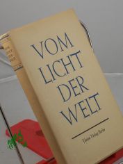 Vom Licht der Welt : Sammelbd. christl. Erz�hler d. Gegenwart / Hrsg.: Erich Bockholt