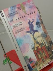 Vorstellung vom zwanzigsten Jahrhundert : Roman / Peter H�eg. Aus dem D�n. von Monika Wesemann