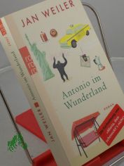 Antonio im Wunderland : Roman / Jan Weiler