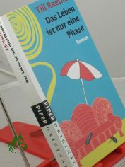 Das Leben ist nur eine Phase : Roman / Till Raether