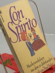 Con spirito : Musikeranekdoten aus d. 20. Jahrhundert / gesammelt von Paul Feiler