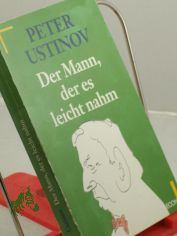 Der Mann, der es leicht nahm : Erz�hlungen / Peter Ustinov. Aus dem Engl. von Hans M. Herzog