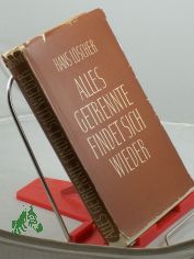 Alles Getrennte findet sich wieder : Ein Buch vom wahren Leben / Hans L�scher