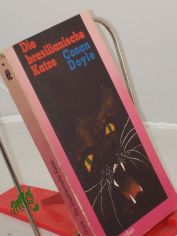 Die brasilianische Katze / Sir Arthur Conan Doyle. Aus d. Engl. �bers. von Heinz Kotthaus