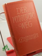 Der verborgene Weg : Erz�hlungen / ausgew. von Hildegard K��ner