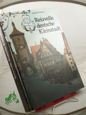 Reizvolle deutsche Kleinstadt /: Ria Lottermoser