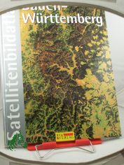 Satellitenbild-Atlas Baden-W�rttemberg / hrsg. von Rudolf Winter und Lothar Beckel. In Zusammenarbeit mit der Deutschen Forschungsanstalt f�r Luft- und Raumfahrt