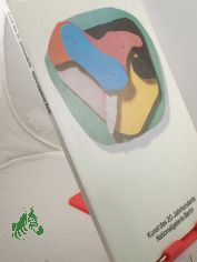 Kunst des 20. zwanzigsten Jahrhunderts : e. F�hrer durch d. Sammlung / Nationalgalerie Berlin, Staatl. Museen Preuss. Kulturbesitz